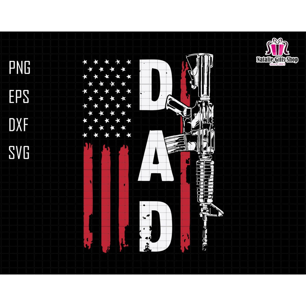 Dad Gun Flag Svg, American Flag Svg, Gun Lover Svg, Gun Owner Svg, Patriotic Dad Svg, Gun Rights Republican Svg, Gun US Flag Svg, Dad Svg.jpg