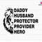 Daddy Husband Protector Provider Hero Svg, Daddy Svg, King Lion Daddy Svg, Father's Day Svg, Hero Dad Svg, King Of Dad Svg, Lion Dad Svg.jpg
