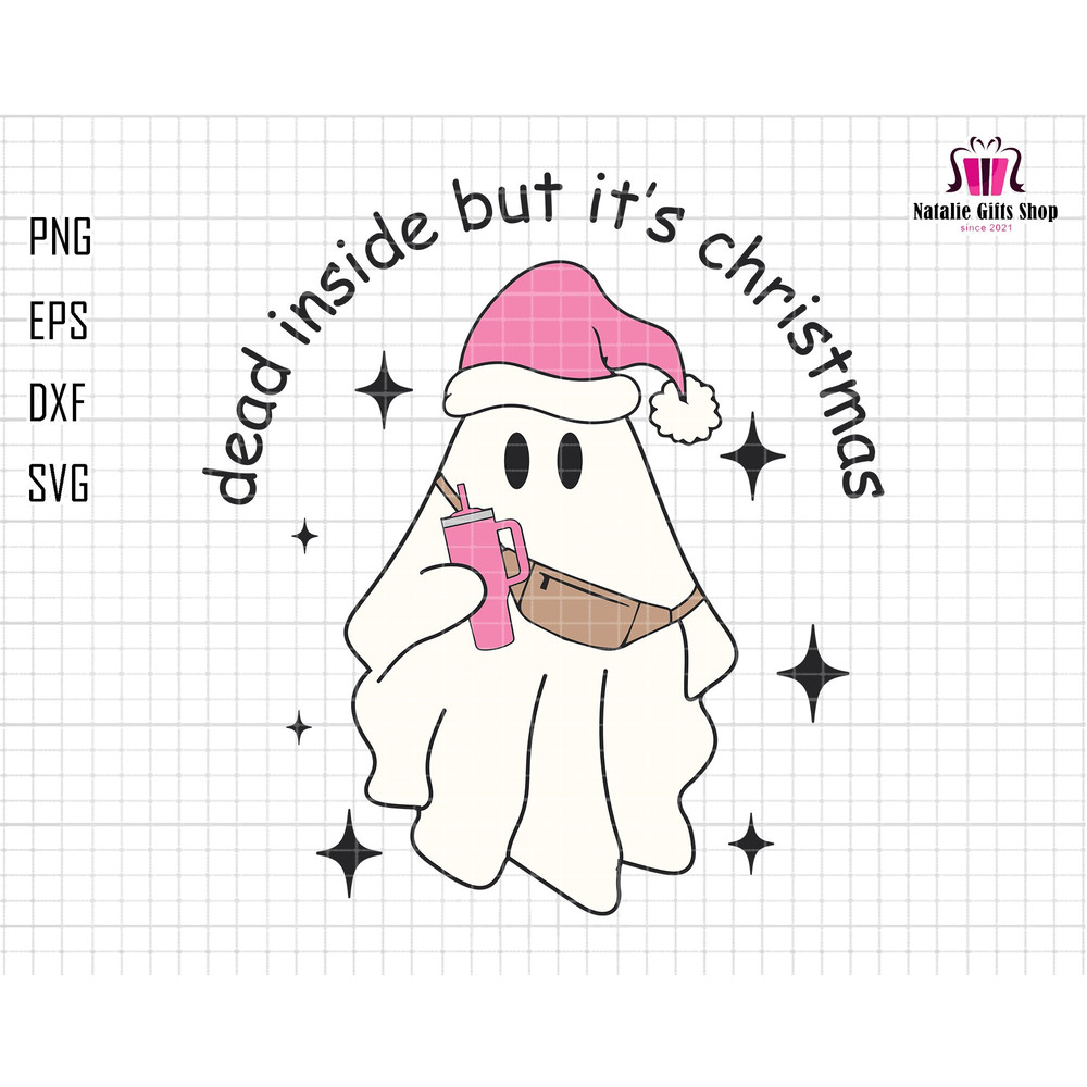 Dead Inside But It's Christmas Svg, Christmas Ghost, Santa Claus Svg, Halloween Costume Svg, Stanley Tumbler Svg, Belt Bag Svg, Trendy Xmas.jpg