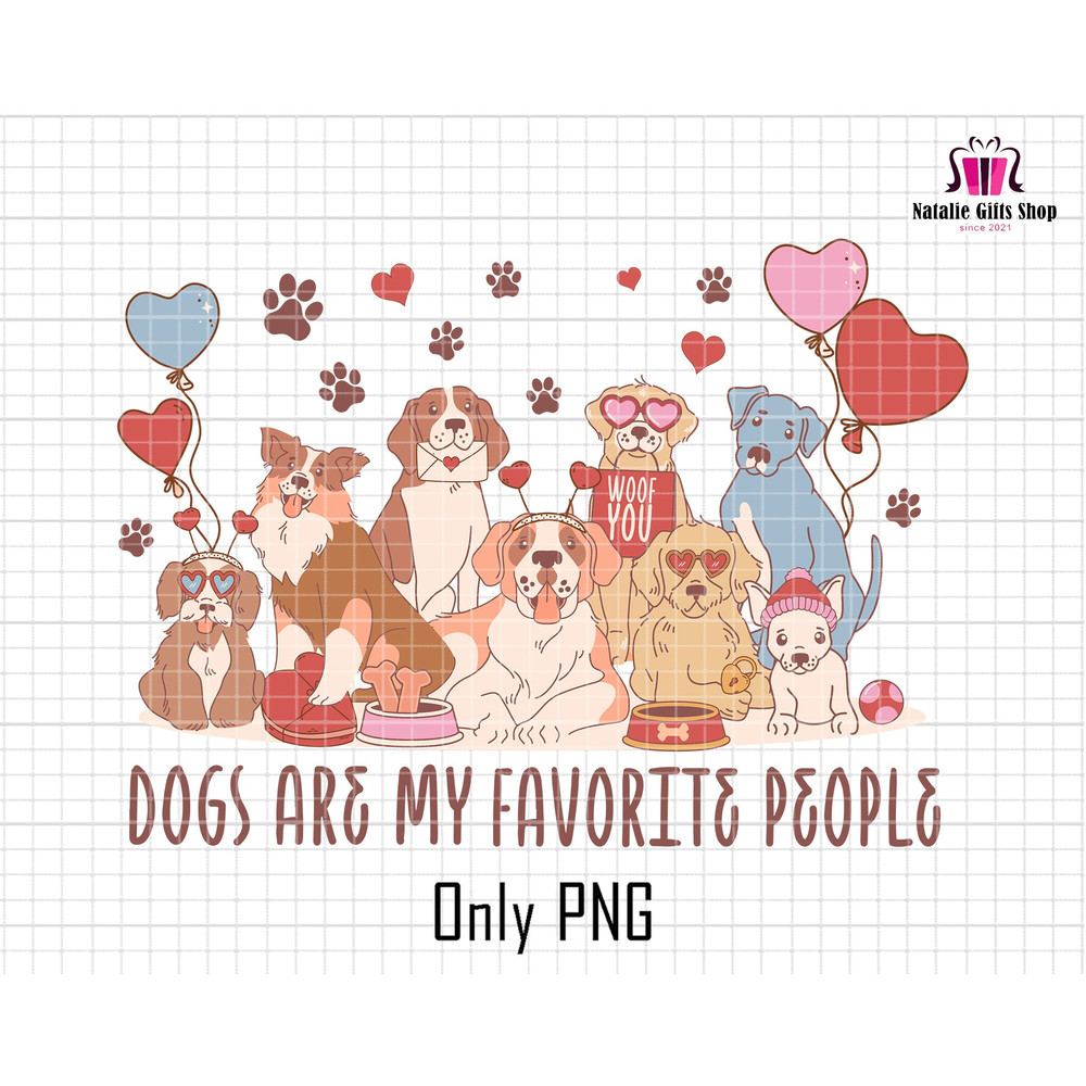 Dog Are My Favorite People Png, Happy Valentines Day Png, Dog Mom Valentines Day Png, Dog Lover Png, Dog Valentines Day Png, Funny Dog Png.jpg