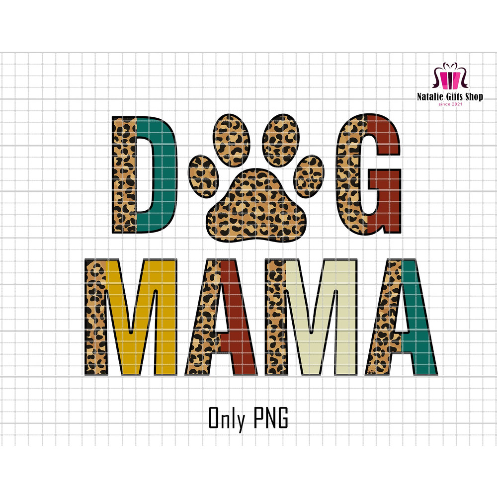 Dog Mama Png, Leopard Dog Mama Png, Gift For Mom, Mothers Day, Dog Lover Png, Dog Mama Sublimation, Leopard Paw Dog Png, Mama Designs Png.jpg