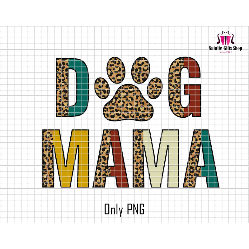 Dog Mama Png, Leopard Dog Mama Png, Gift For Mom, Mothers Day, Dog Lover Png, Dog Mama Sublimation, Leopard Paw Dog Png, Mama Designs Png.jpg