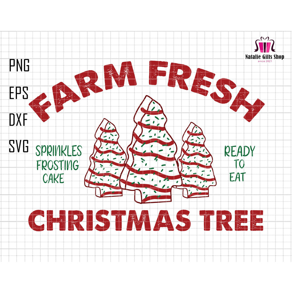 Farm Fresh Christmas Tree Cakes Svg, Christmas Cake Svg, Xmas Cookies Svg, Christmas Tree Farm Svg, Christmas Shirt, Family Christmas Svg.jpg
