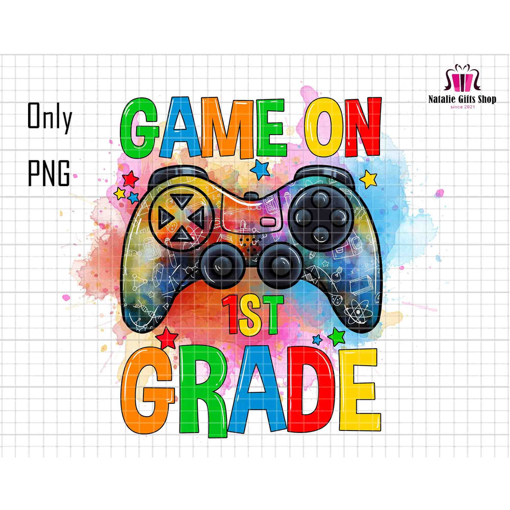 Game On 1st Grade Png, First Grade png, 1st Grade Sublimation, Back to School Png, First Day of School Png, School Png, Game controller png.jpg