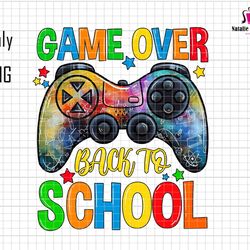 game over back to school png sublimation design, school png, back to school png, school png, teacher png, game over png,
