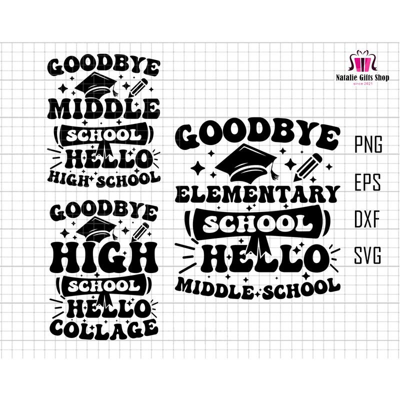 Goodbye Elementary School Hello Middle School, Class Dismissed Svg, Last Day Of School, Teacher Life Svg, Middle School, Elementary School.jpg