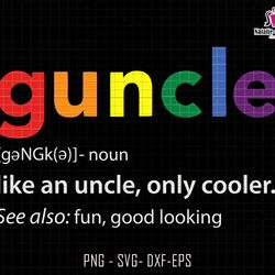 guncle svg, funny uncle svg, guncle definition svg, gay uncle svg, fathers day svg, lgbt svg, gay gift for uncle svg, un