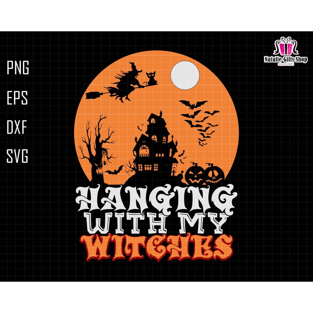 Hanging With My Witches Svg, Retro Halloween, Witch Halloween, Trendy Halloween, Spooky Season, Cut File Cricut, Trick Or Treat, Silhouette.jpg