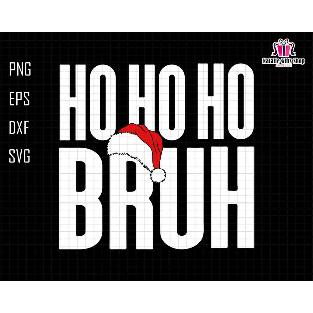 Hohoho Bruh Svg, Merry Christmas Svg, Trendy Christmas Quotes, Happy New Year Svg, Retro Santa Hat Svg, Digital File Svg, Instant Download.jpg