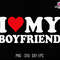 I Love My Boyfriend Svg, Heart Shirts, Valentine's Day Svg, Valentine Gift, I Love My Boyfriend Svg, I Love You Svg, Couples Shirts Cricut.jpg