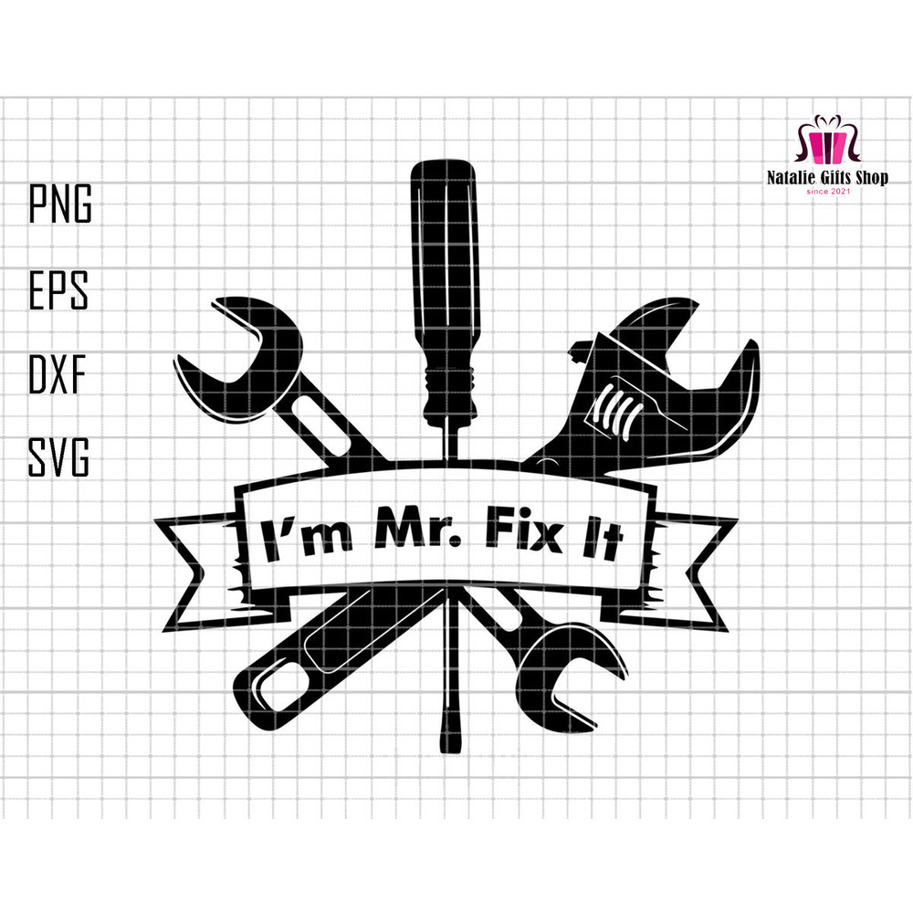 I'm Mr Fix It Svg, Mechanic Dad Svg, Mechanic Grandpa Svg, Mechanic Wrench Svg, Repair Tools Svg, Dad Fixer Svg, Happy Father's Day Svg.jpg