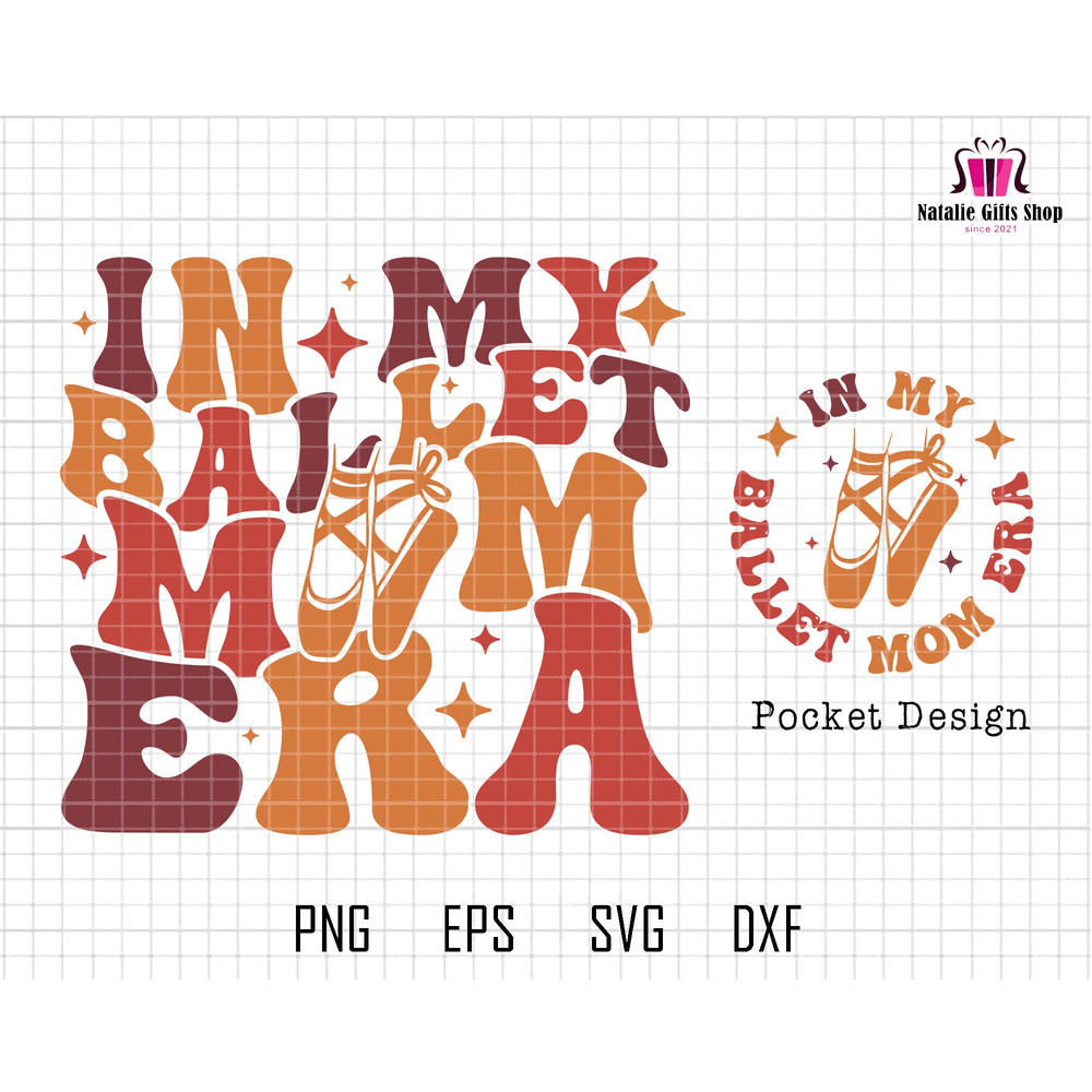 In My Ballet Mom Era Svg, Ballet Mom Svg, Ballet Svg, Mom Svg, Ballet Mom Shirt Svg, Funny Mom Shirt Svg, Mom Life Svg, Game Day Svg.jpg