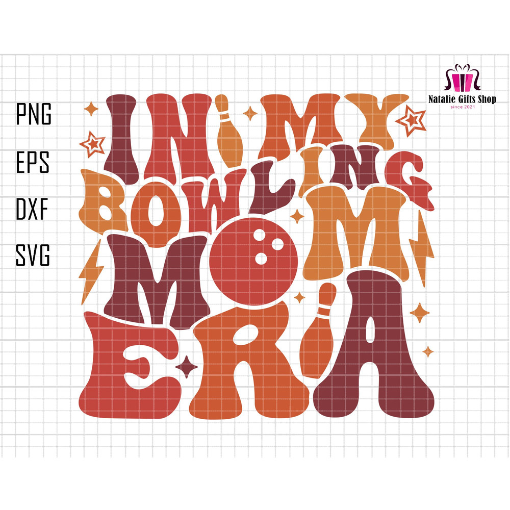 In My Bowling Mom Era Svg, Mothers Day Svg, Mom Life Svg, Bowling Svg, Bowling Mom Fall Svg, Sport Mom, Game Day Svg, Bowling Lover Gift Svg.jpg