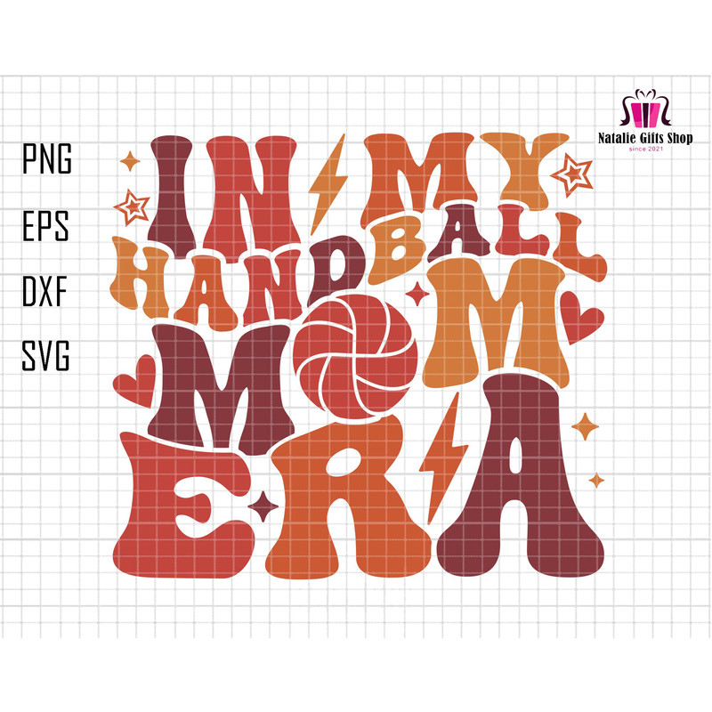 In My Handball Mom Era Svg, Mothers Day Svg, Mom Life Svg, Handball Mom Shirt, Game Day Svg, Mom Era Svg, Handball Lover Svg, Sports Mom Svg.jpg