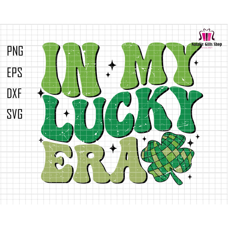 In My Lucky Era Svg, St Patricks Day Svg, Shamrock Era Svg, Clover Checker Svg, Retro St Patricks Svg, Trendy St Patrick Svg, Lucky VibesSvg.jpg