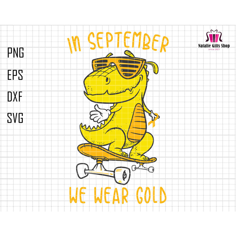 In September Svg, We Wear Gold Svg, Childhood Cancer Svg, Gold Ribbon Svg, Awareness Ribbon Svg, Yelow Dinosaur Svg, Skateboarding, Cricut.jpg