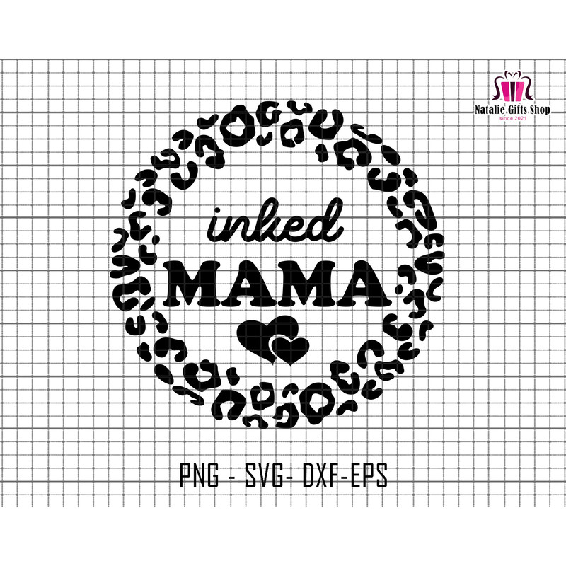 Inked Mama Svg, Leopard Mama Svg, Tattooed Mama Svg, Tattoo Lover Svg, Mom Life Svg, Girl With Tattoo Svg, Mothers Day Svg, Mama Silhouette 1.jpg