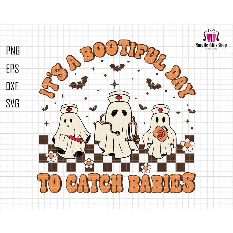 It's A Beautiful Day Svg, To Catch Babies Svg, L&D Nurse Svg, Midwife Gifts, Labor And Delivery Nurse Gift, OB Doctor Gift, NICU Nurse Svg.jpg