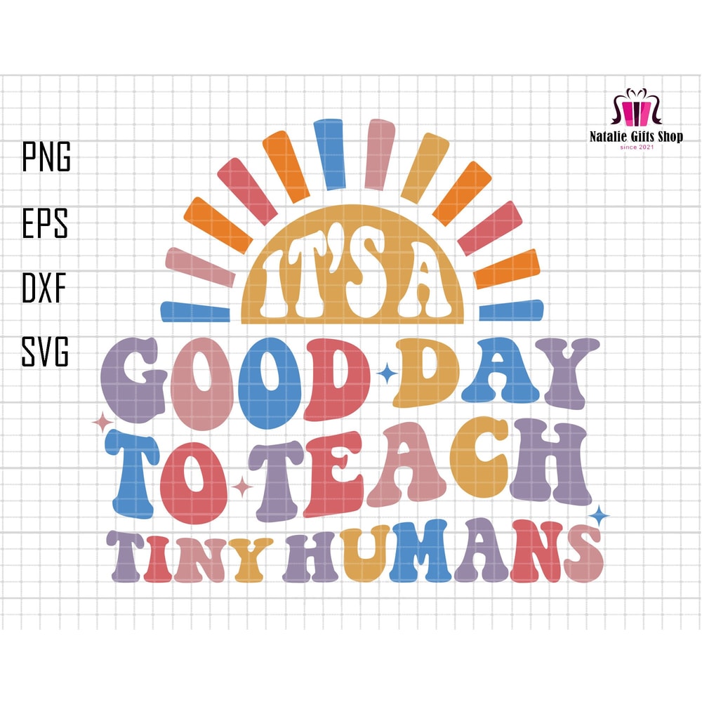 It's A Good Day To Teach Tiny Humans Svg, Retro teacher Svg, Teacher Life Svg, Back to School Svg, 1st Day Of School Svg, Kid Shirt Svg.jpg
