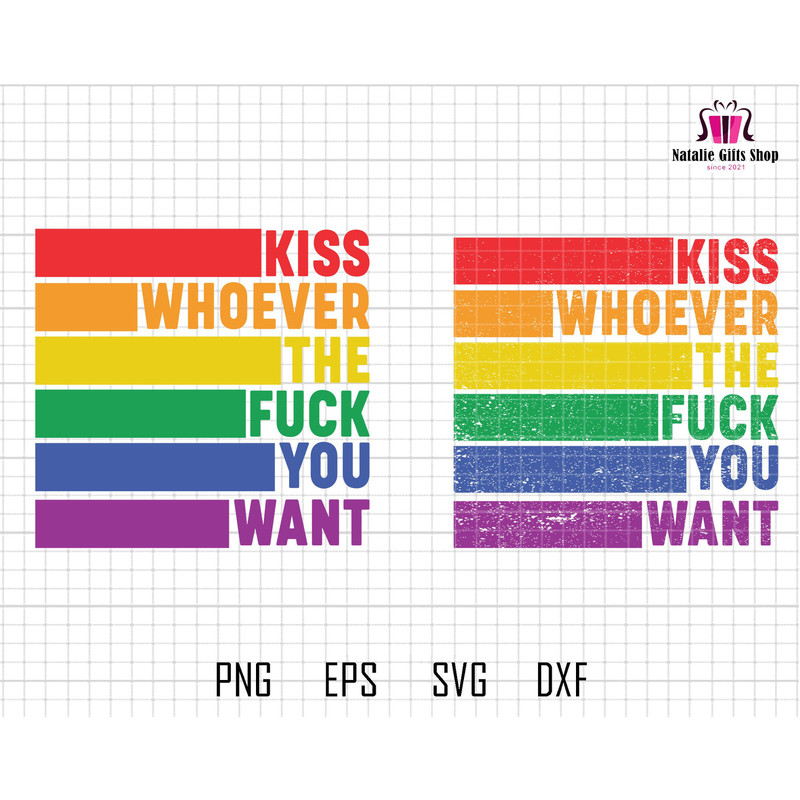 Kiss Whoever Svg, Say Gay Svg, Show love Svg, LGBT Svg, LGBTQ Svg, Raibow Pride Svg, LGBT Saying, Pride Month Svg, Gay Pride Svg.jpg