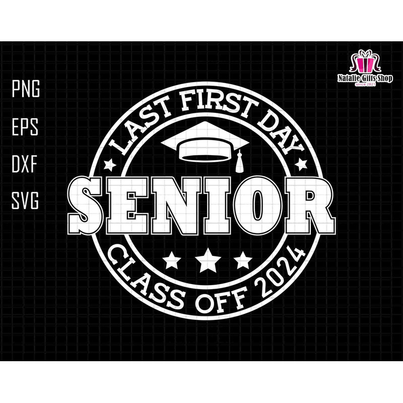 Last First Day Senior Class Of 2024 Svg, Retro School Svg, Back To School Svg, Varsity Senior Svg, Hello School, School Quote, Senior Svg.jpg