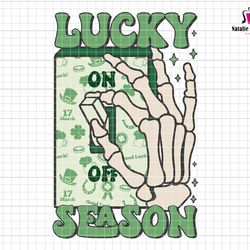 lucky season svg, skeleton hand svg, on off st patrick day svg, clover shamrock svg, funny clover svg, irish svg, retro