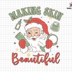 making skin beautiful svg, skincare tshirt, makeup artist gift, skin therapist tshirt, aesthetician tee, noel estheticia