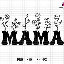 mama flower svg, floral mom svg, retro mama svg, mama silhouette svg, groovy mama svg, wildflowers mom svg, retro mother