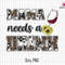 Mama Needs A Drink Png, Mothers Day Png, Mama Western Png, Sunflower Mama Png, Leopard Mama Png, Western Design Png, Grunge Design Png.jpg