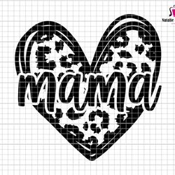 mama svg, mama heart svg, mama leopard svg, leopard svg, heart svg, gift for mom, cut file cricut, mama silhouette, mama