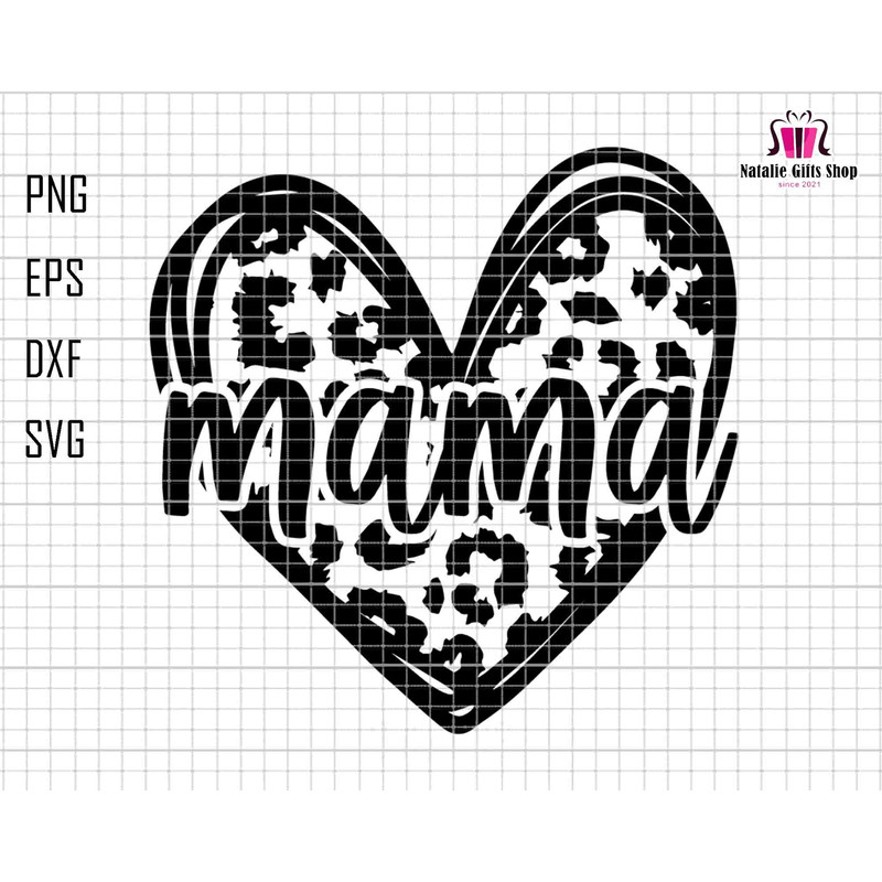 Mama Svg, Mama Heart Svg, Mama Leopard Svg, Leopard Svg, Heart Svg, Gift for Mom, Cut File Cricut, Mama Silhouette, Mama Day Svg,Mothers Day.jpg