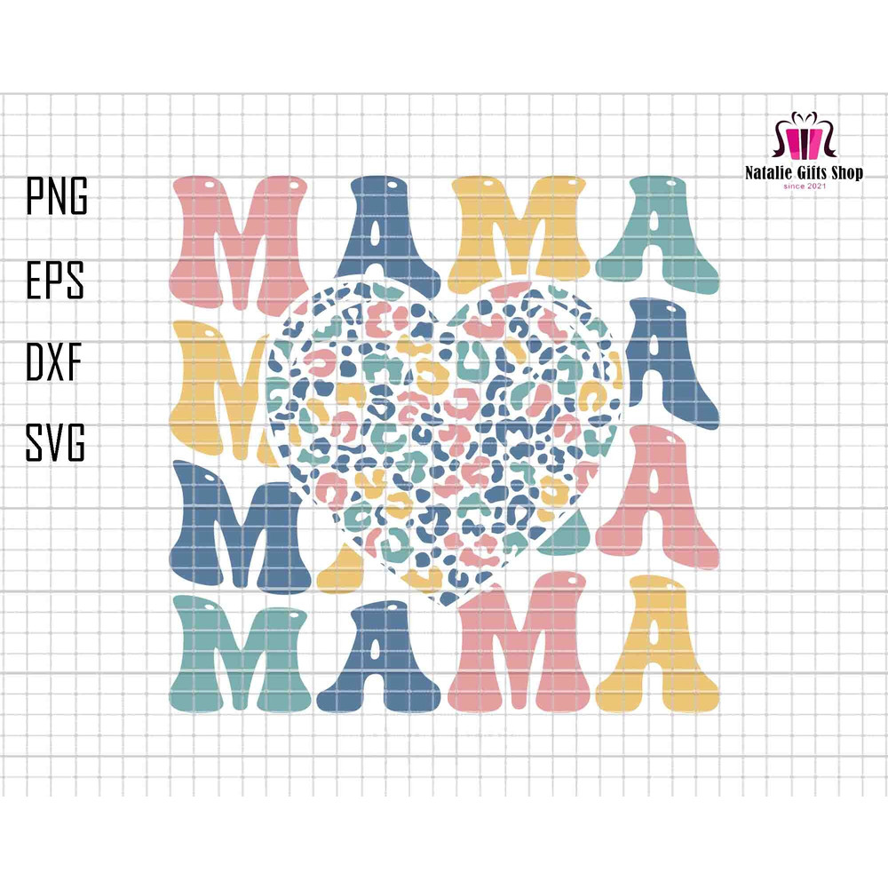 Mama Svg, Mama Leopard Svg, Leopard Svg, Heart Svg, Mama Heart Svg, Gift for Mom, Cut File Cricut, Mama Day Svg, Mothers Day, Groovy Mama.jpg