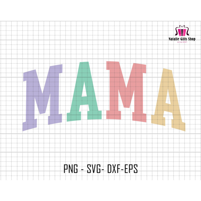 Mama Svg, Mama Varsity Letter Color Svg, Motherhood Svg, Mom Life Svg, Retro Mama Svg, Gift For Mom, Mothers Day Svg, Sublimation Design Svg.jpg