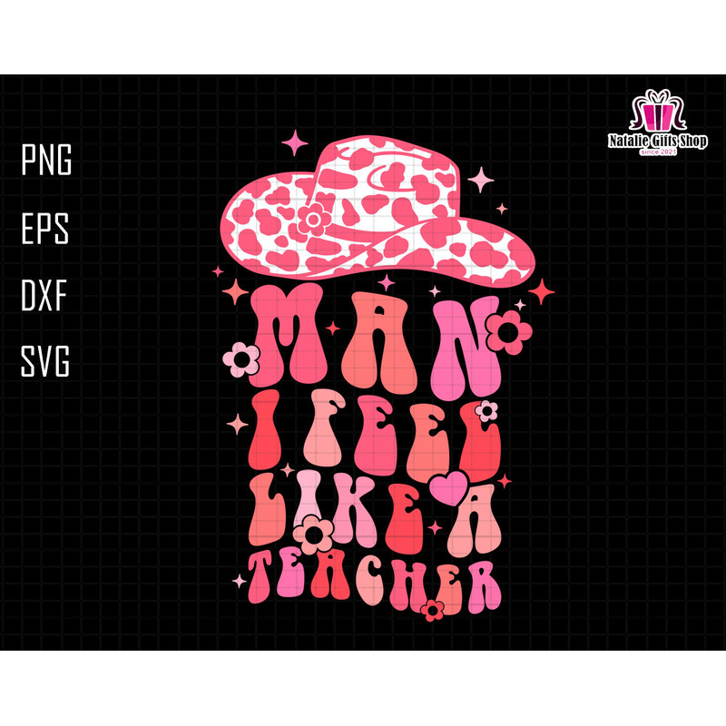 Man I Feel Like A Teacher Svg, Back to School Svg, 1st Grade, Teacher Life Svg, 1st Day Of School, Digital Download, Teacher Life, Svg Files.jpg