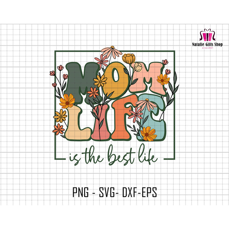 Mom Life Png Sublimation, Mom Life Is The Best Life Png, Mom Png, Mom Flower Png, Mama Png, Retro Mama, Spring mama Png, Vintage Mama Png.jpg