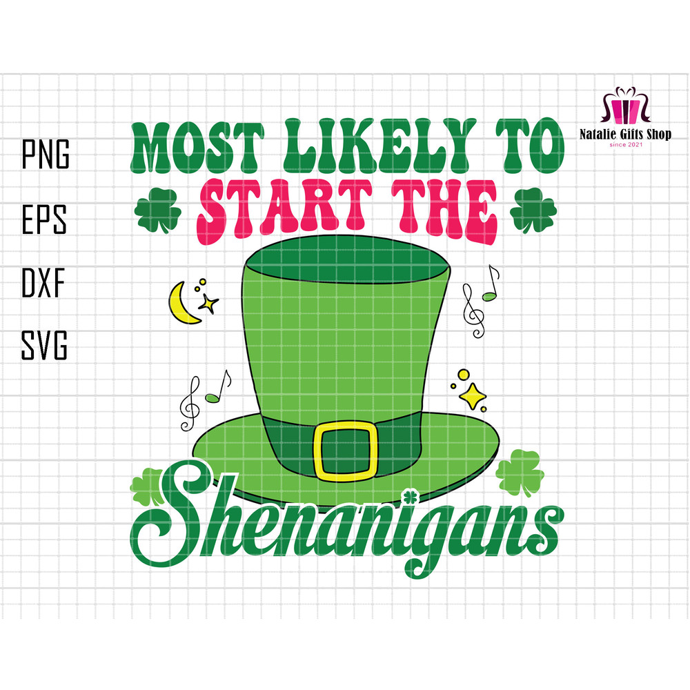 Most Likely To Start The Shenanigans Svg, Funny St Patricks Day Svg, Matching St Patrick's Svg, Family St Patricks Svg, Paddy StPatrick Day.jpg