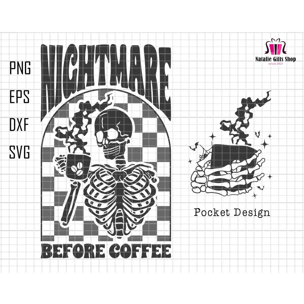 Nightmare Before Coffee Svg, Coffee Lovers Svg, Funny Skeleton Svg, Checkered Skeleton Svg, Halloween Costume Svg, Trendy Halloween Svg.jpg