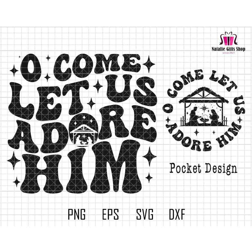 O Come Let Us Adore Him Svg, Nativity Scene Svg, Jesus Birth Day Svg, Religious Christmas Svg, Christian Christmas Svg, Nativity Holidays.jpg