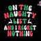 On The Naughty List And I Regret Nothing Svg, Funny Xmas Quotes, Santa Claus Svg, Christmas Light Svg, Funny Holiday Svg, Christmas Season.jpg
