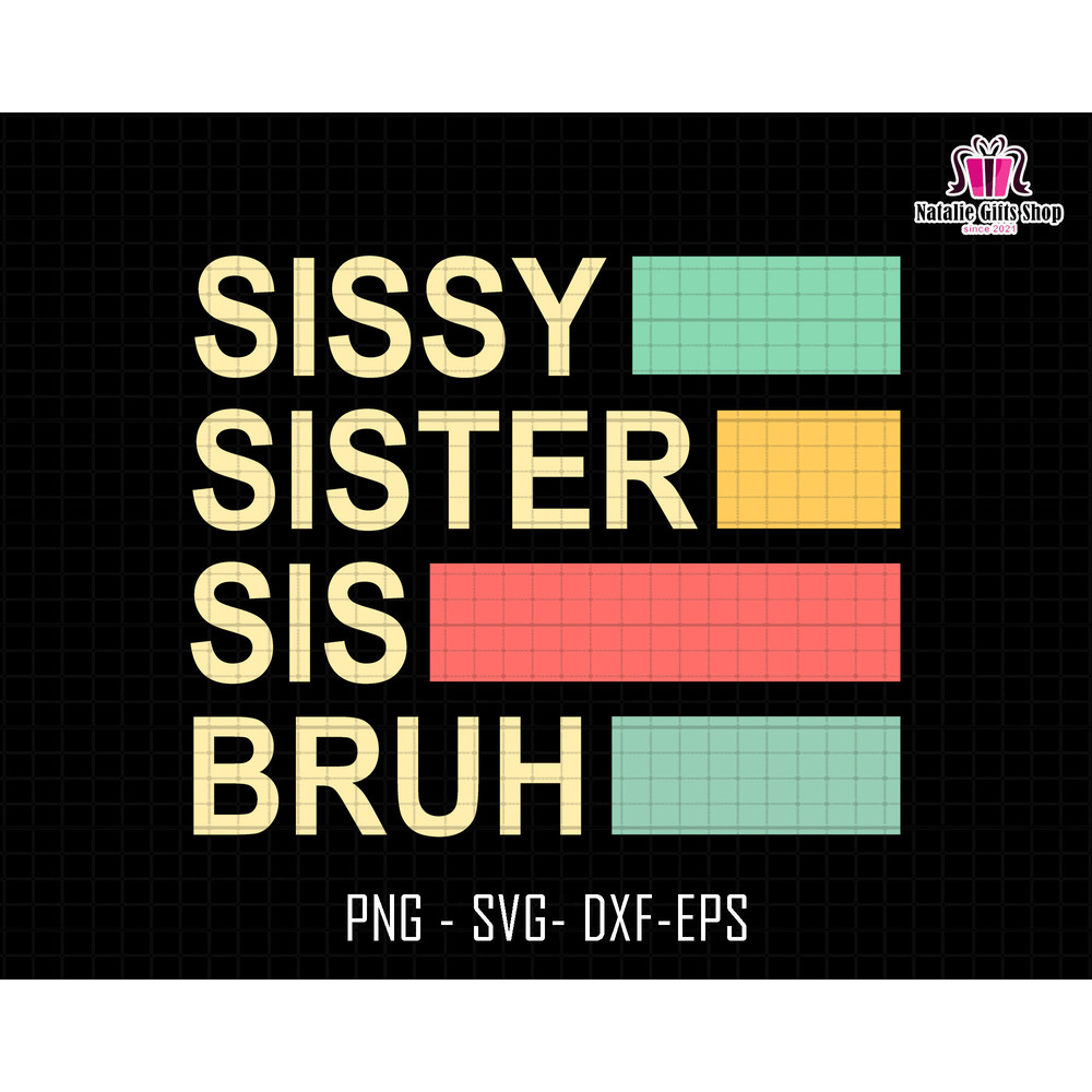 Sissy Sister Sis Bruh Svg, Retro Sister Bruh Svg, Sister Sublimation Svg, Western Sister Svg, Mothers Day Svg, Sister Svg, Sister Life Svg.jpg