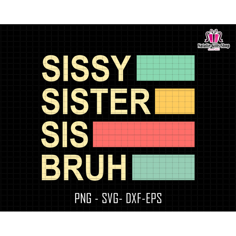 Sissy Sister Sis Bruh Svg, Retro Sister Bruh Svg, Sister Sublimation Svg, Western Sister Svg, Mothers Day Svg, Sister Svg, Sister Life Svg.jpg