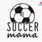 Soccer Mama Svg, Sport Mama Svg, Mom Soccer Svg, Soccer Shirt Svg, Game Day Soccer Svg, Soccer Lover Svg, Mothers Day Svg,Sublimation Design.jpg