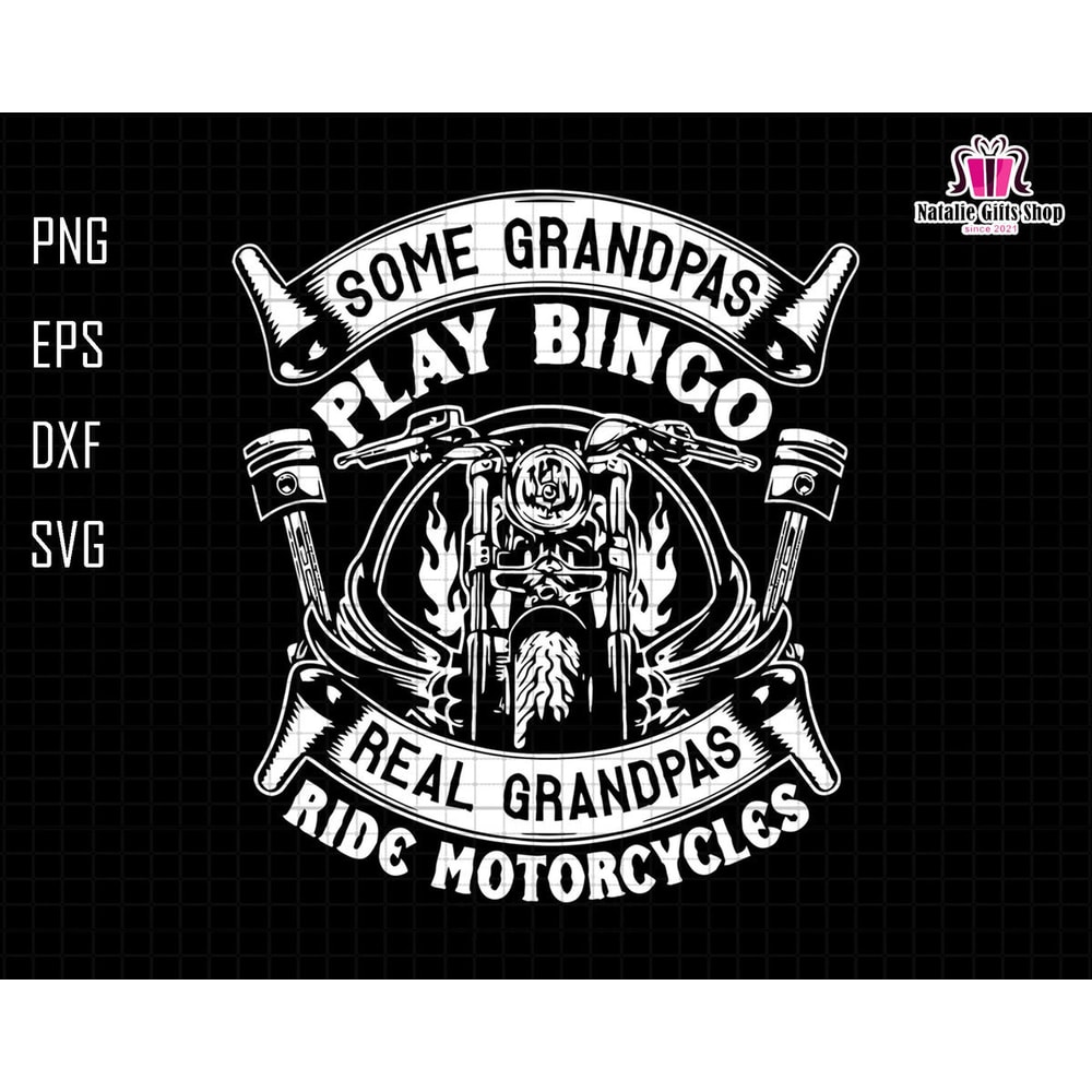 Some Grandpas Play Bingo Real Grandpas Ride Motorcycles Svg, Motorcycle Grandpa Svg, Motorcycle Svg, Motorcycle Lover Svg, Motorcycle Club.jpg