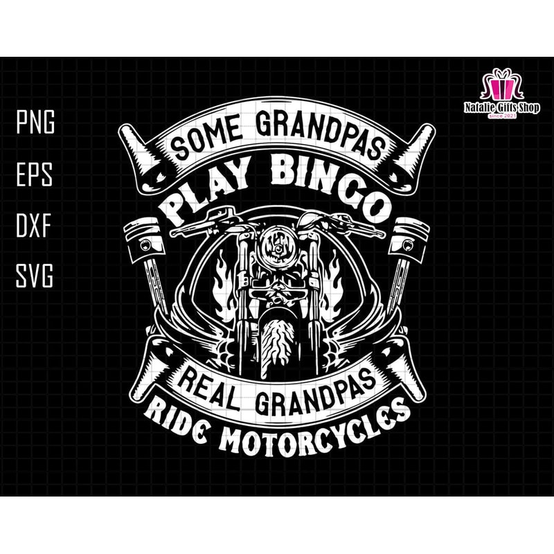 Some Grandpas Play Bingo Real Grandpas Ride Motorcycles Svg, Motorcycle Grandpa Svg, Motorcycle Svg, Motorcycle Lover Svg, Motorcycle Club.jpg