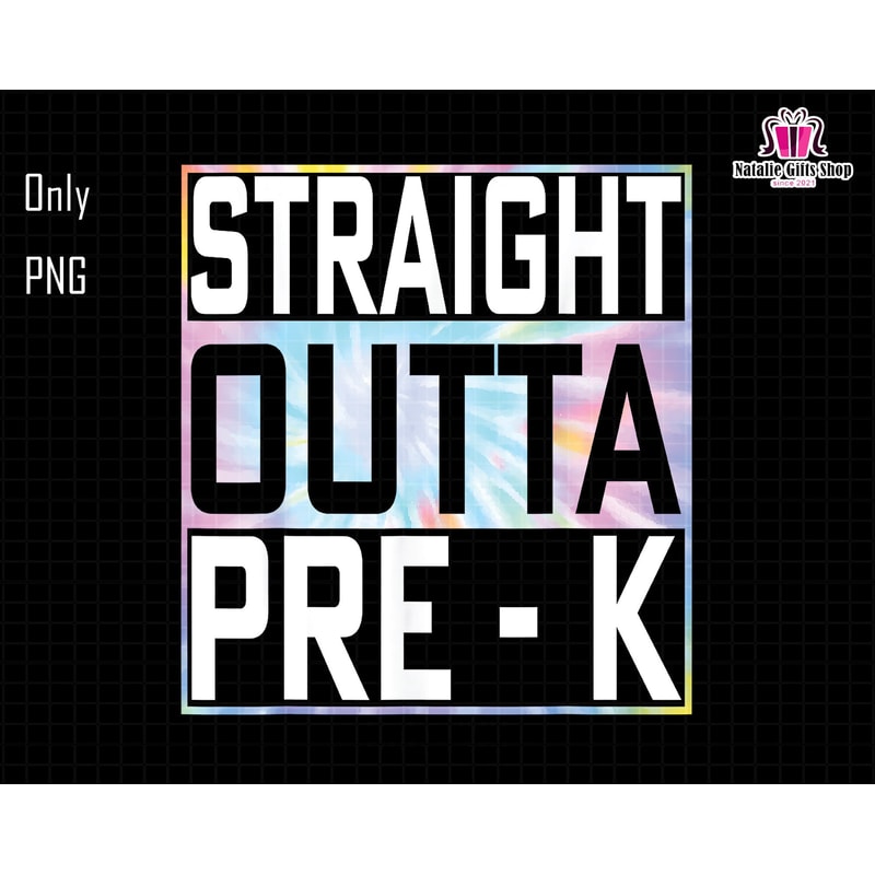 Straight Outta PreK Png, Preschool Graduation Png, Back To school Png, Preschool Png, 1st grade Png, Pre K Png, Kindergarten Png,Graduation.jpg