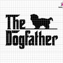 the dogfather svg, shih tzu dog svg, dog dad svg, dog lover svg, fathers day svg, dog owner svg, dog dad silhouette svg,