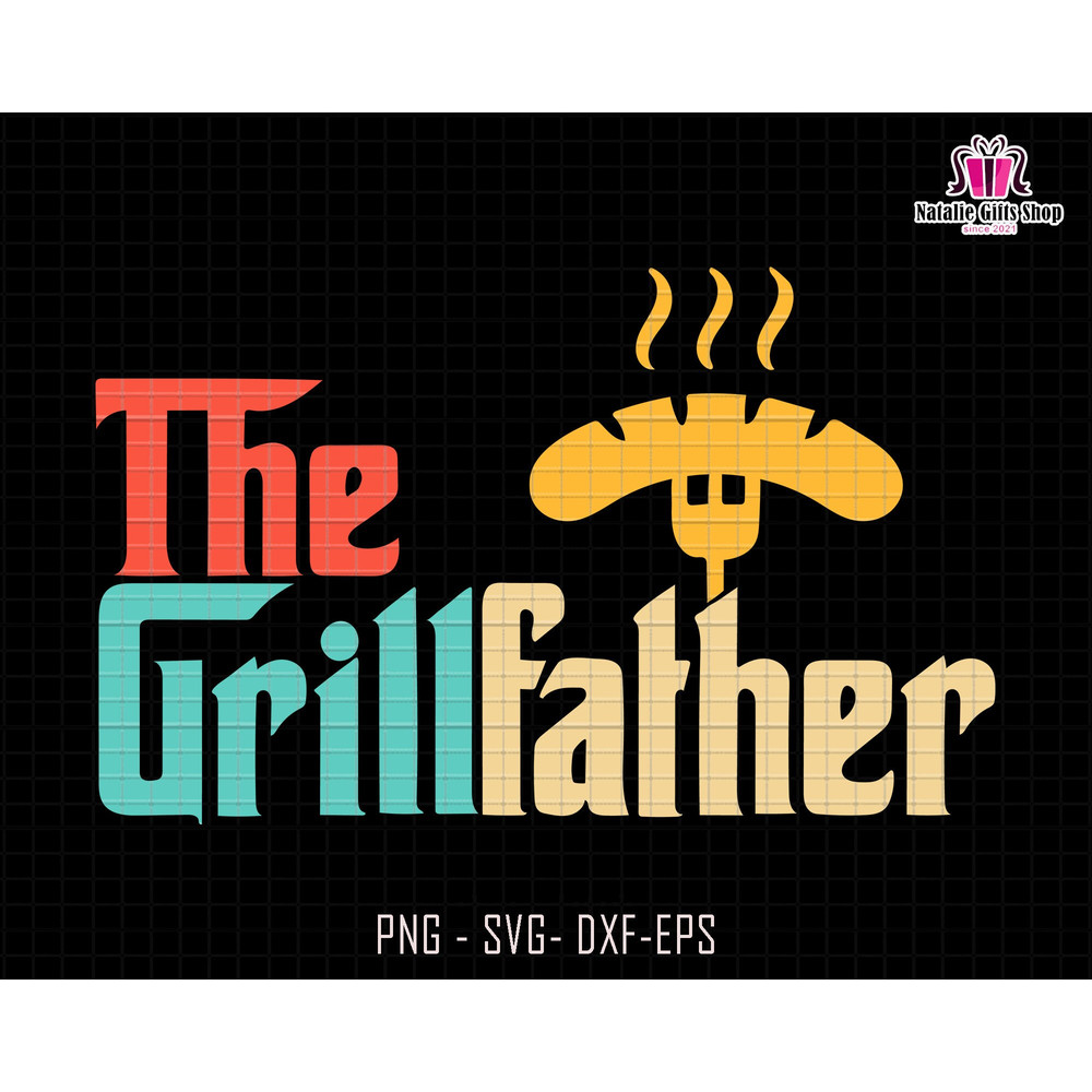 The Grill Father Svg, Grilling Svg, Barbeque Svg, Chef Dad Svg, Dad Grill Master Svg, Fathers Day Svg, Gift For Dad, Dad Designs Svg.jpg