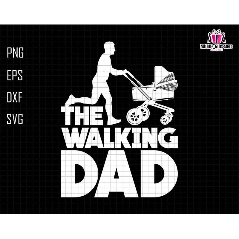 The Walking Dad Svg, New Dad Svg, Dad And Child Svg, Fathers Day Gift, Funny Dad Svg, Best Dad Ever,Gift For Dad,Dad Life Svg,Dad Silhouette.jpg