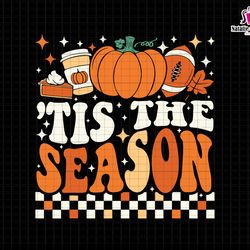 tis the season svg, pumpkin season svg, fall vibes svg, retro fall svg, thanksgiving svg, autumn fall, rugby ball svg, d