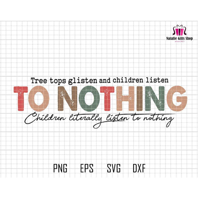 Tree Tops Glisten Svg, Children Listen To Nothing Svg, Kids Christmas Svg, Retro Christmas Svg, Mom Christmas Svg, Merry Christmas,Xmas Gift.jpg